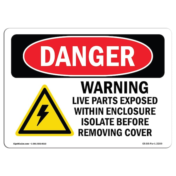 Safety Sign, OSHA Danger, 18" Height, Aluminum, Warning Live Parts Exposed Within, Landscape